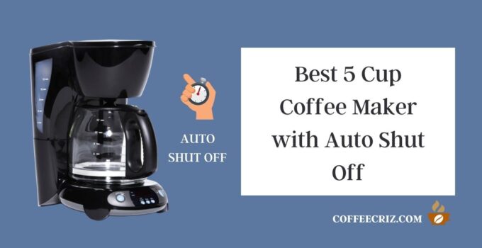 5 cup coffee maker with auto shut off