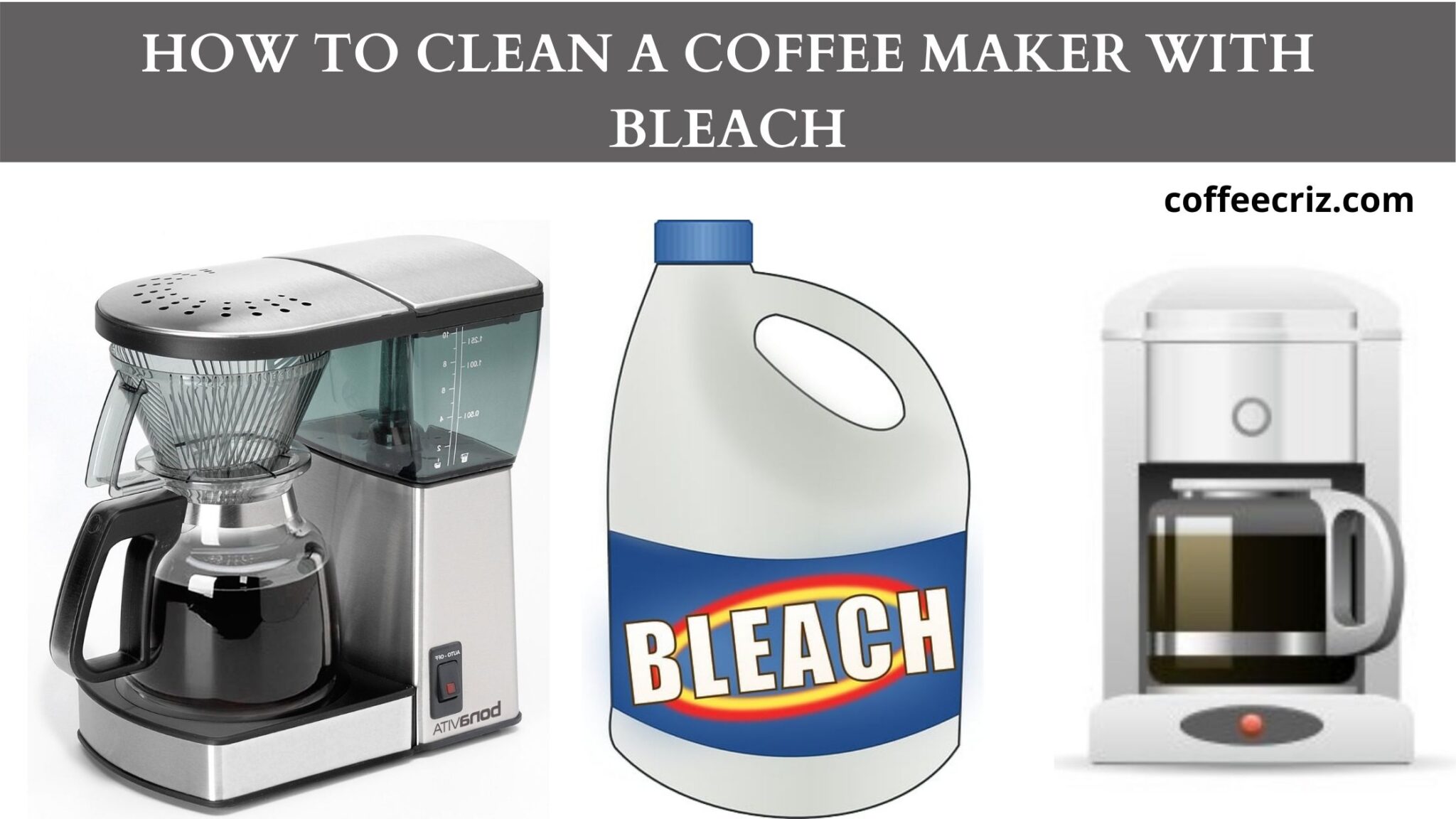 How To Clean A Coffee Maker With Bleach? Step By Step Guide