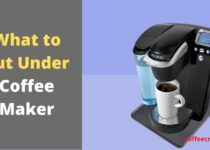 What to Put Under Coffee Maker