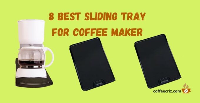sliding tray for coffee maker