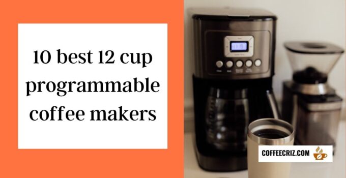 10 best 12 cup programmable coffee makers